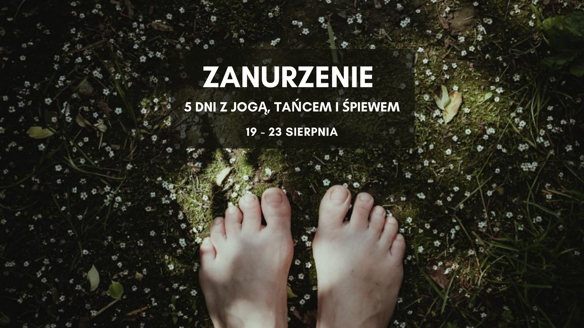 Zanurzenie - 5 dni z jogą, tańcem i śpiewem w Beskidzie Niskim
