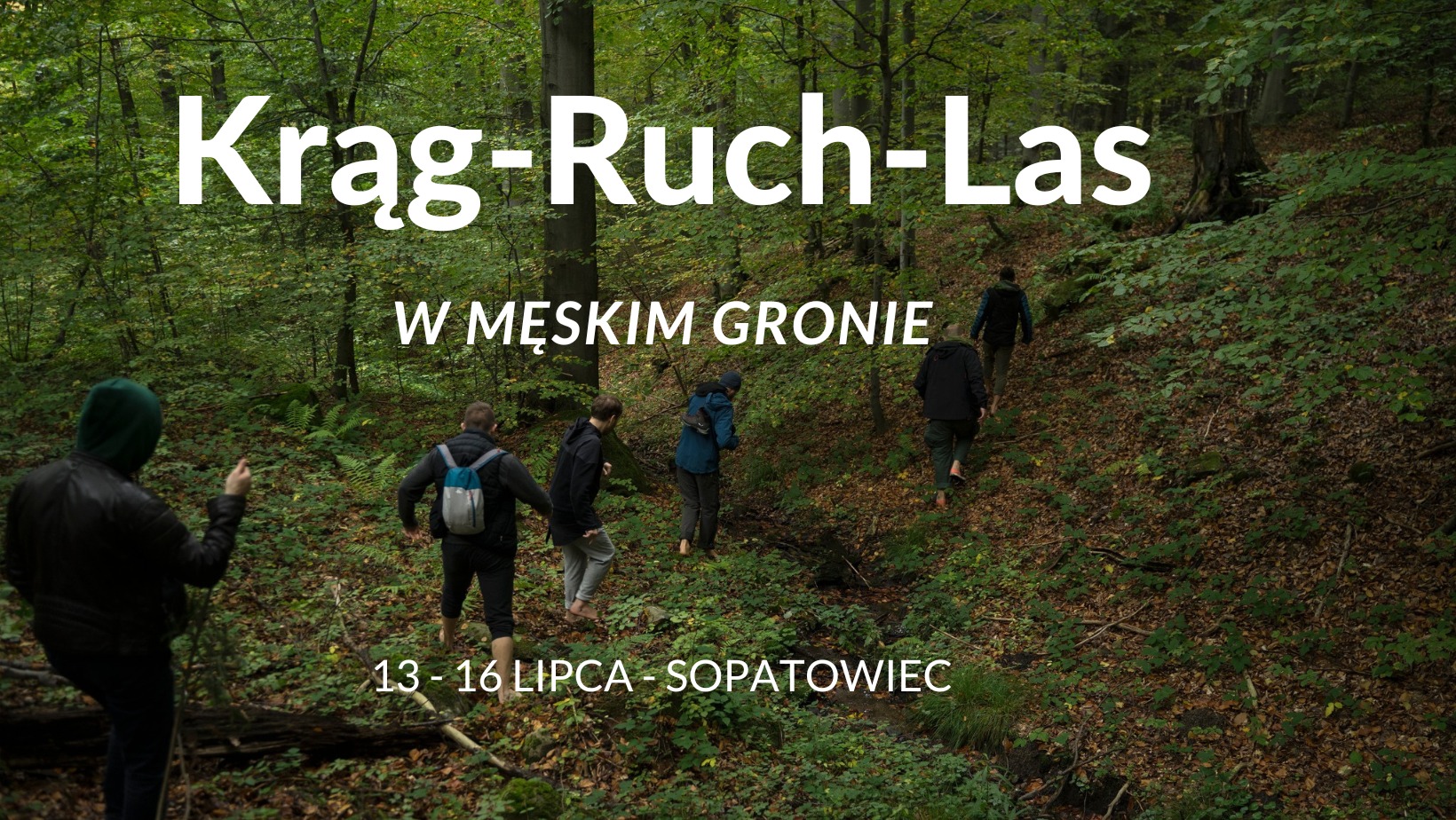 W Męskiem Gronie. Krąg - Ruch - Las.