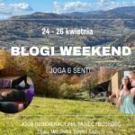 Błogi weekend. Joga regeneracyjna & Senti - taniec i bliskość