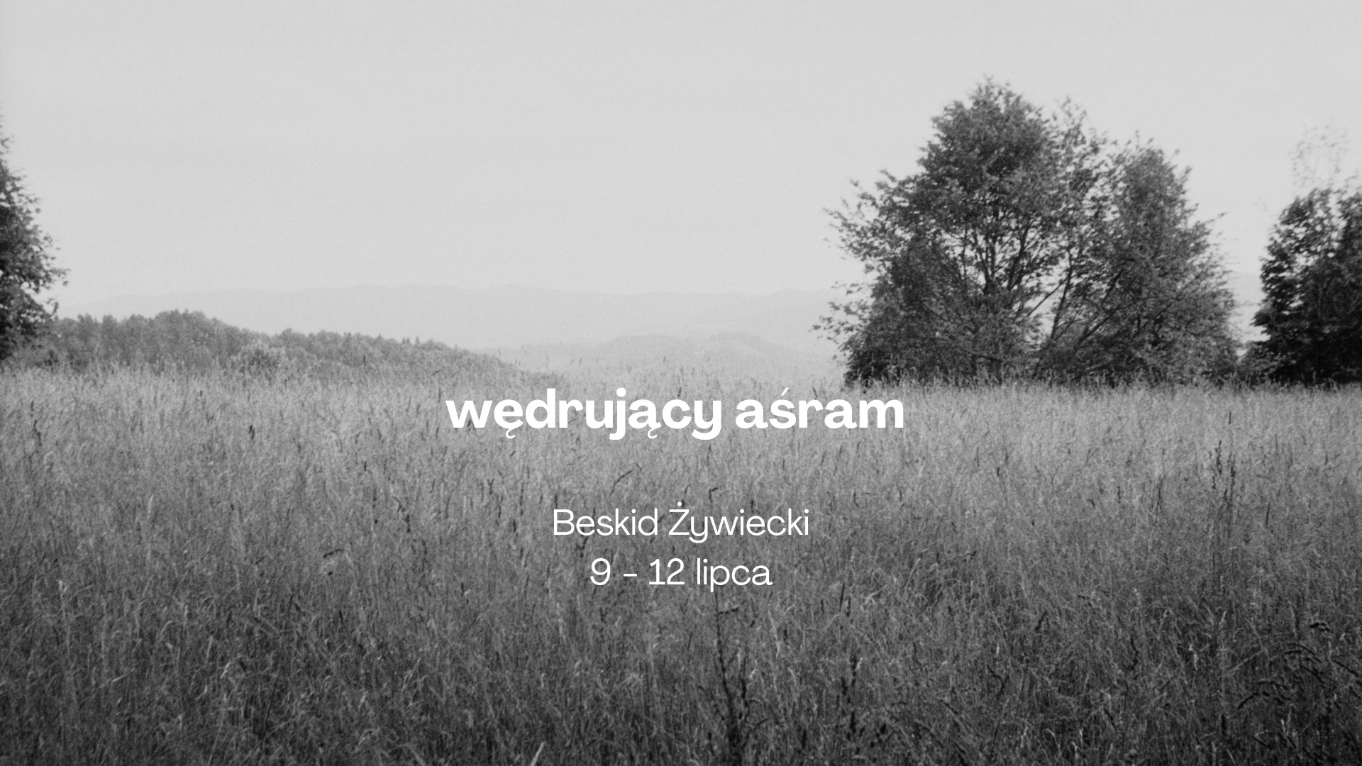 Wędrujący Aśram. 4 dni w Tu i Teraz.