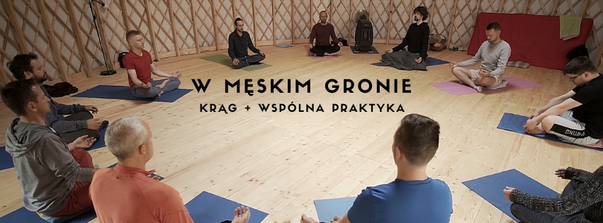 Męski Krąg + Wspólna Praktyka